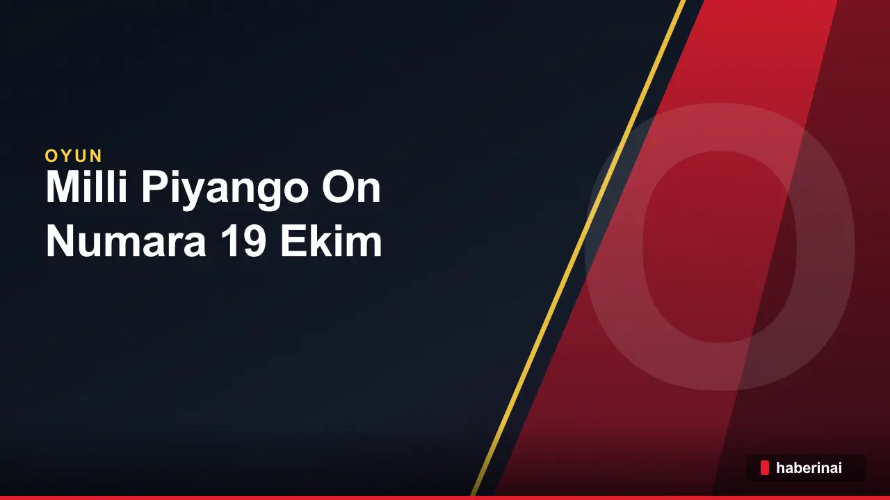 Milli Piyango On Numara 19 Ekim Çekilişi Kazanan 22 Numara Açıklandı