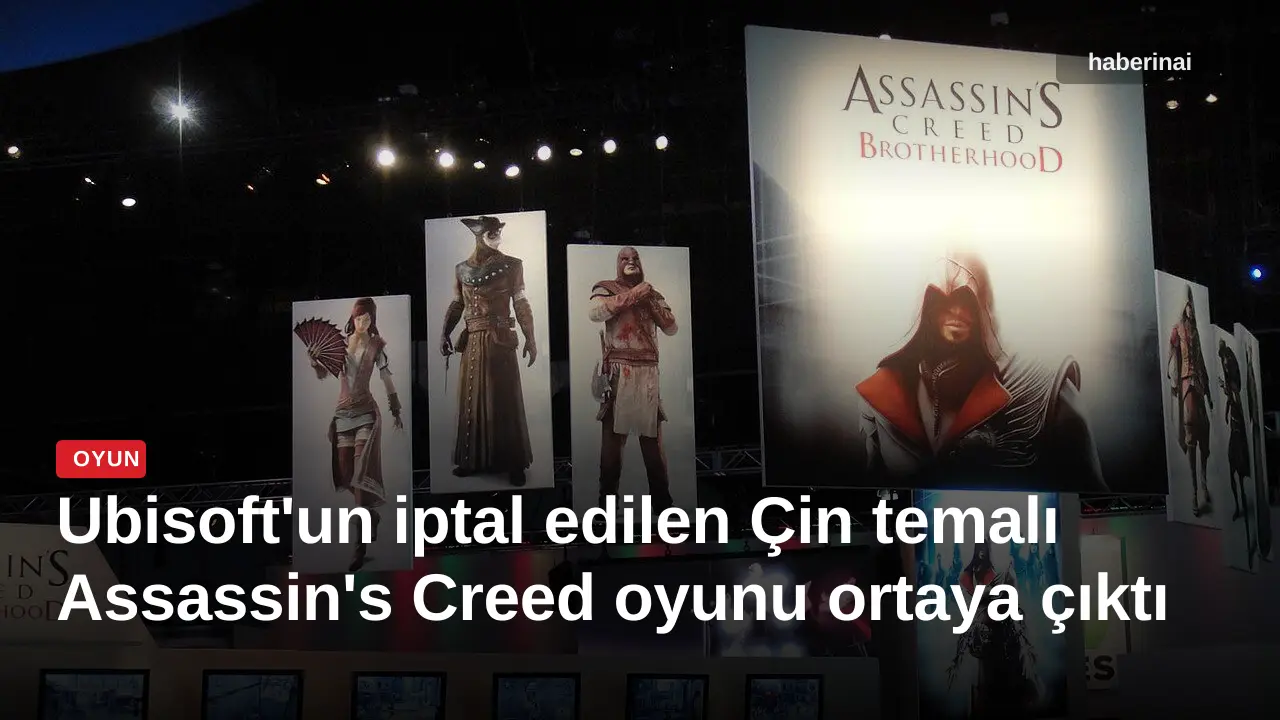 Ubisoft'un iptal edilen Çin temalı Assassin's Creed oyunu ortaya çıktı
