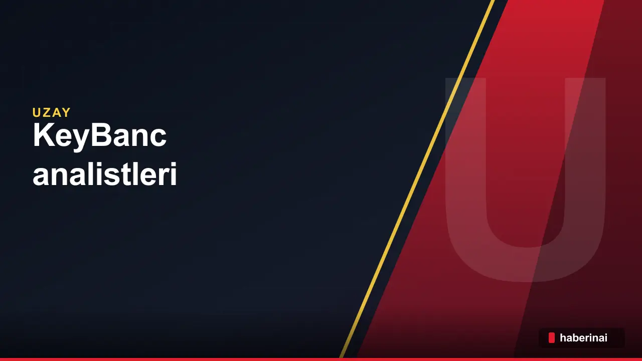 KeyBanc analistleri, SpaceX hisselerinde Sektör Ağırlığı kararını sürdürdü