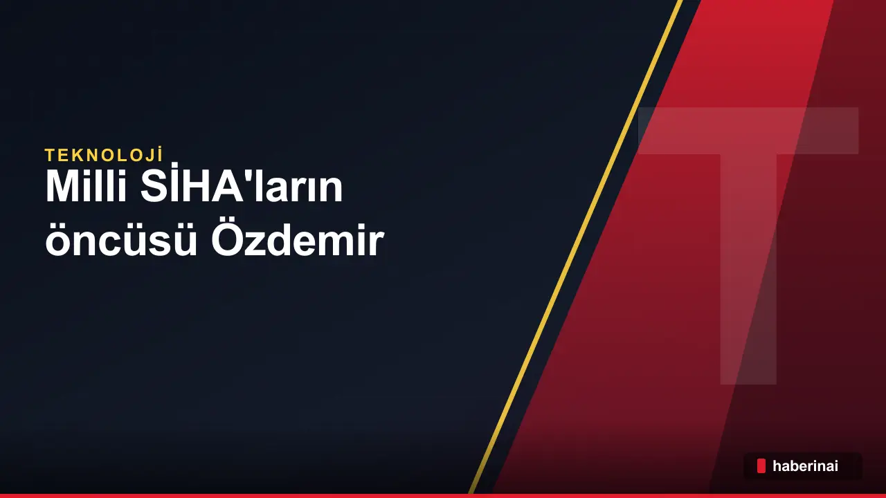 Milli SİHA'ların öncüsü Özdemir Bayraktar vefatının beşinci yılında anılıyor