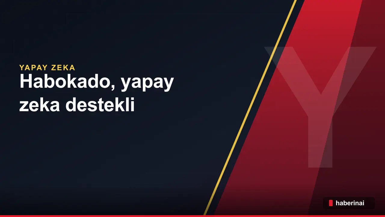 Habokado, yapay zeka destekli haber özetleme sistemini kullanıma açtı