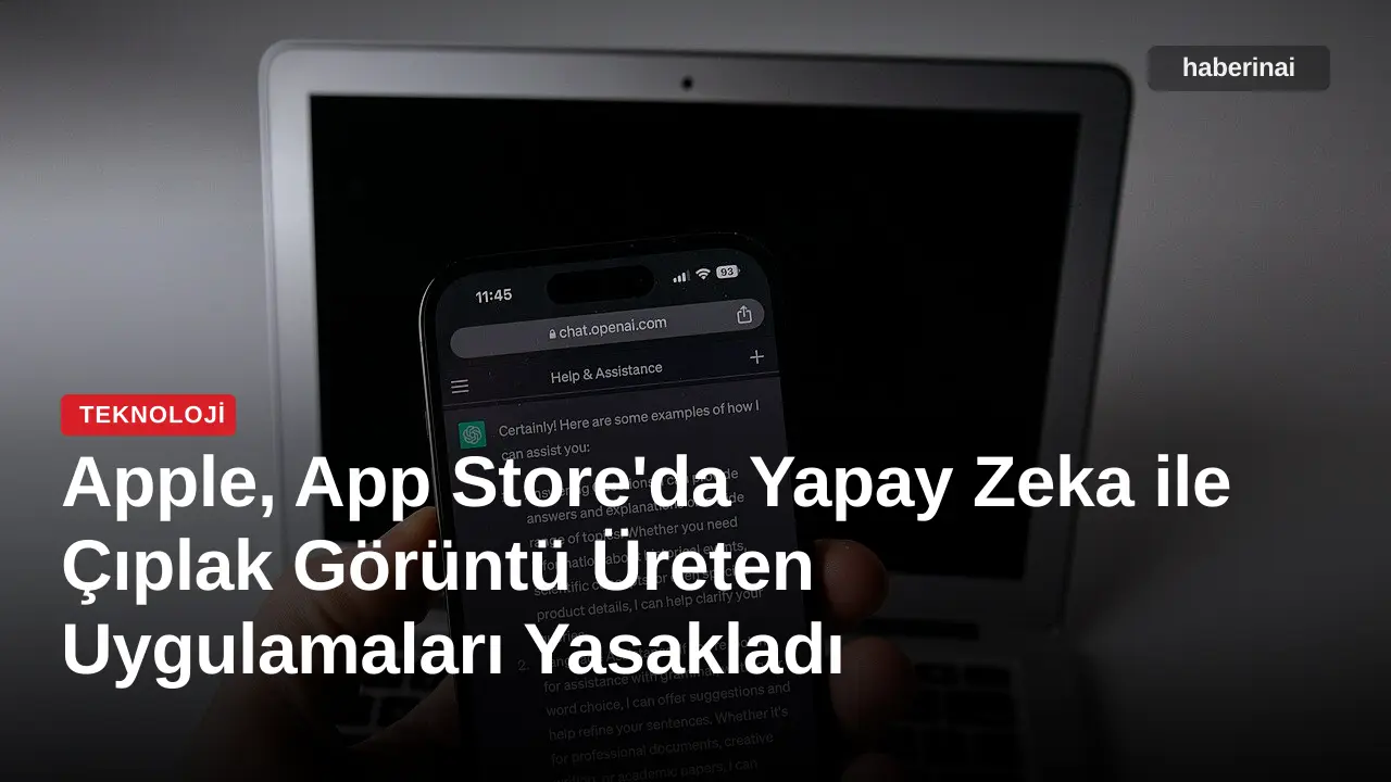 Apple, App Store'da Yapay Zeka ile Çıplak Görüntü Üreten Uygulamaları Yasakladı