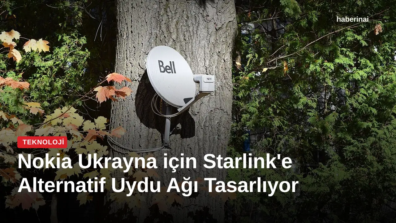 Nokia Ukrayna için Starlink'e Alternatif Uydu Ağı Tasarlıyor