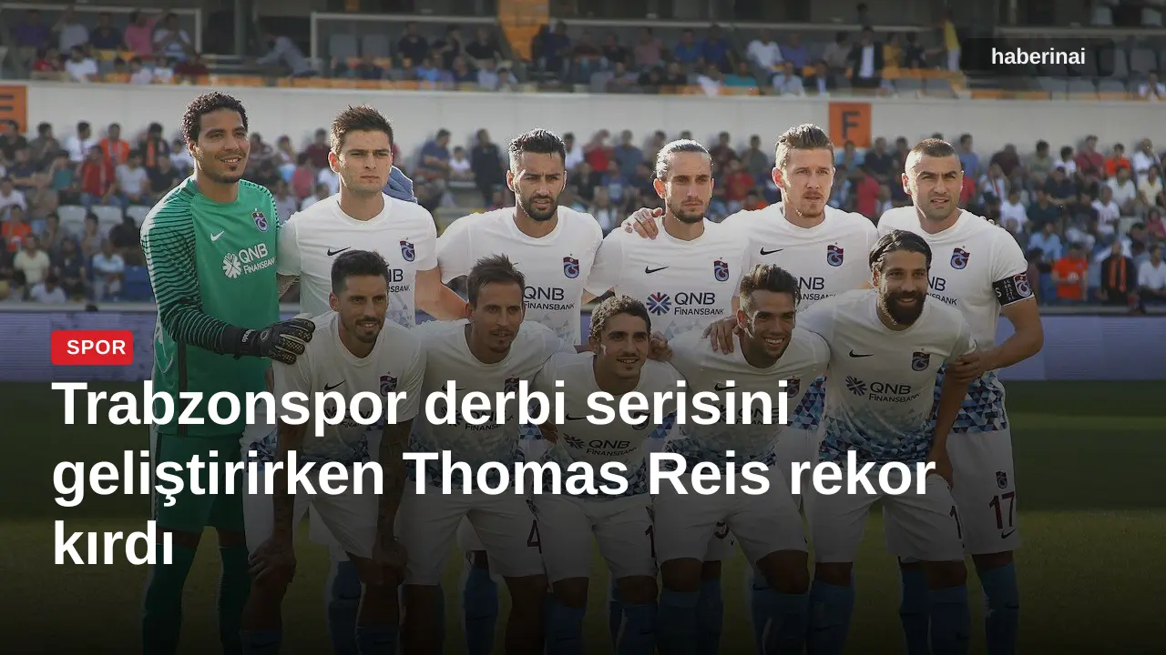 Trabzonspor derbi serisini geliştirirken Thomas Reis rekor kırdı