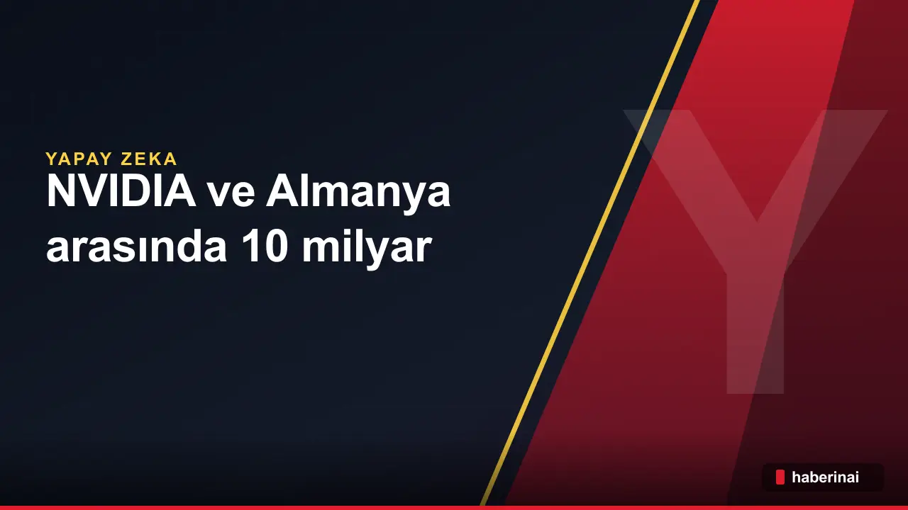 NVIDIA ve Almanya arasında 10 milyar dolarlık yapay zeka yatırımı