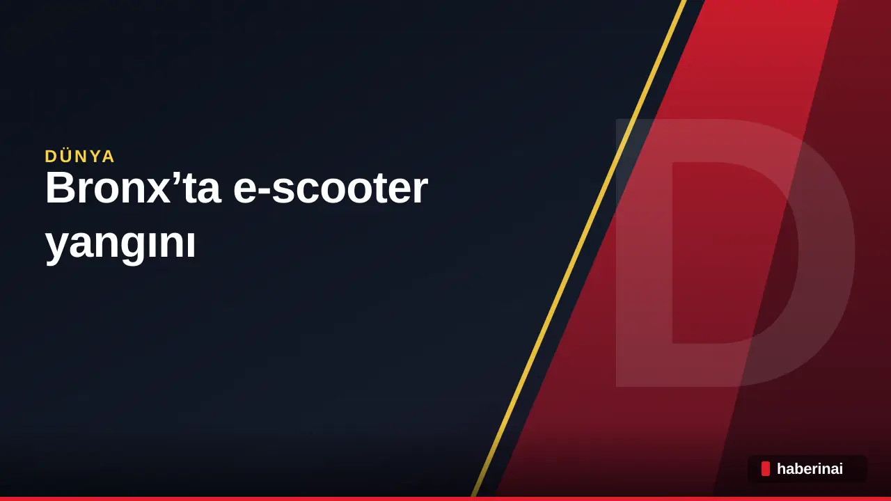 Bronx’ta e-scooter yangını: 1 çocuk hayatını kaybetti, 4 kişi kritik