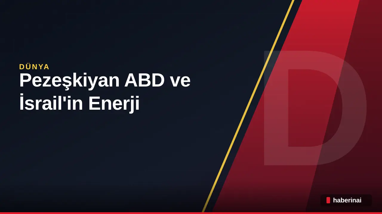 İran Cumhurbaşkanı Pezeşkiyan ABD ve İsrail'in Enerji Tehdidini Kınadı